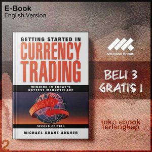 Getting_Started_in_Currency_Trading_Winning_in_Todays_Hottest_Marketplace_by_Michael_D_Archer.jpg