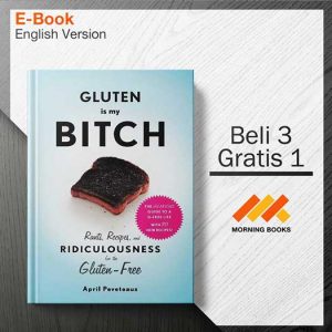 Gluten_Is_My_Bitch_Rants_Recipes_and_Ridiculousness_for_the_Gluten-Free_000001-Seri-2d.jpg