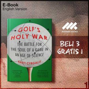 Golf_s_Holy_War_The_Battle_for_the_Soul_of_a_Game_in_an_Age_of_Scien-Seri-2f.jpg