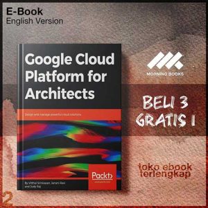 Google_Cloud_Platform_for_Architects_Design_and_Manionsby_RajJudy_RaviJanani_SrinivasanVitthal.jpg