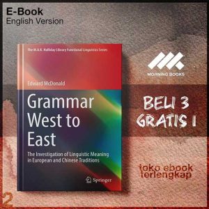 Grammar_West_To_East_The_Investigation_Of_Linguistic_Meg_In_European_And_Chinese_Traditions_by_Edward_McDonald.jpg