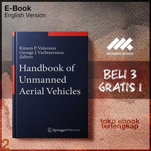 Handbook of Unmanned Aerial Vehicles by Kimon P. Valavanis,