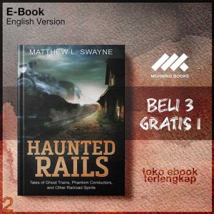 Haunted_Rails_Tales_of_Ghost_Trains_Phantom_Conductors_and_Other_Railroad_Spirits_by_Matthew.jpg