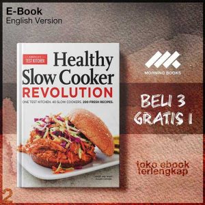Healthy_slow_cooker_revolution_one_test_kitchen_40_slow_cookers_200_fresh_recipes_by_Americas.jpg Healthy_slow_cooker_revolution_one_test_kitchen_40_slow_cookers_200_fresh_recipes_by_Americas.jpg