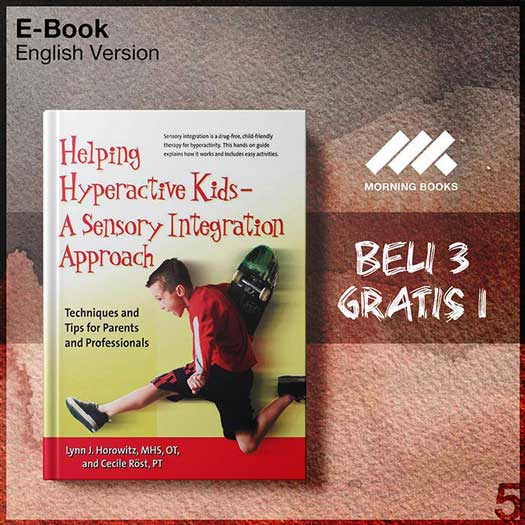 Helping_Hyperactive_Kids_A_Sensory_Integration_Approach_Techniques_and_Tips_for_Parents_and_Professionals_000001-Seri-2f.jpg Helping_Hyperactive_Kids_A_Sensory_Integration_Approach_Techniques_and_Tips_for_Parents_and_Professionals_000001-Seri-2f.jpg