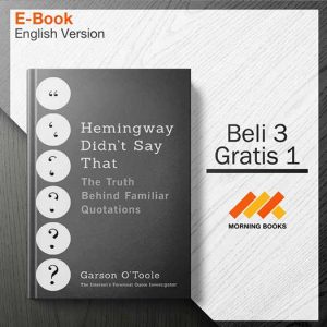 Hemingway_Didn_t_Say_That-_The_Truth_Behind_Familiar_Quotations-001-001-Seri-2d.jpg