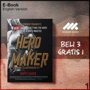 Hero_Maker_12_Weeks_to_Superhero_Fit_A_Hollywood_Trainer_s_REAL_Guide_-Seri-2f.jpg