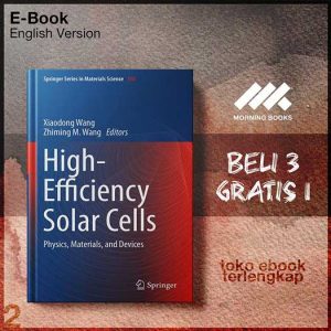 High_Efficiency_Solar_Cells_Physics_Materials_and_Devaoqing_Xiao_Shuyan_Xu_Xiaodong_Wang_Zhiming_M_Wang.jpg