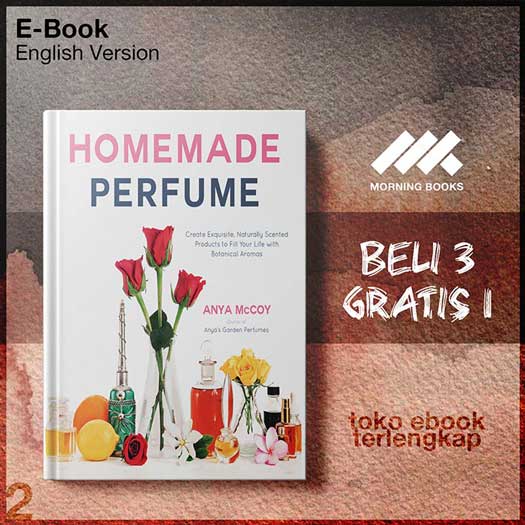 Homemade_Perfume_Create_Exquisite_Naturally_Scented_Products_to_Fill_Your_Life_with_Botanical.jpg