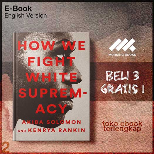 How_We_Fight_White_Supremacy_A_Field_Guide_to_Black_Resistance_by_Akiba.jpg