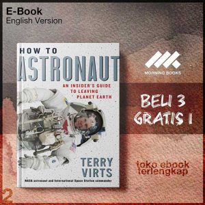 How_to_Astronaut_An_Insider_s_Guide_to_Leaving_Planet_Earth_by_Terry_Virts.jpg