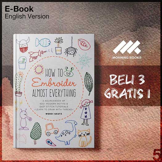 How_to_Embroider_Almost_Everyth_-_Wendi_Gratz_000001-Seri-2f.jpg How_to_Embroider_Almost_Everyth_-_Wendi_Gratz_000001-Seri-2f.jpg