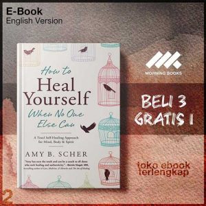 How_to_Heal_Yourself_When_No_One_Else_Can_by_Amy_Scher.jpg