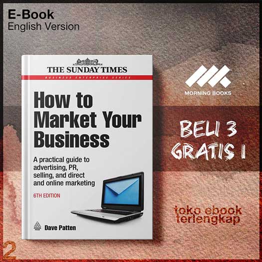 How_to_Market_Your_Business_A_Practical_Guide_to_Advertising_PR_by_Dave_Patten.jpg