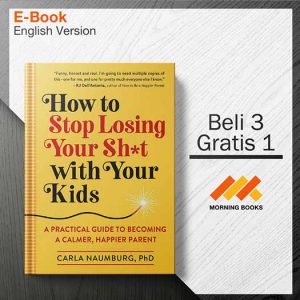 How_to_Stop_Losing_Your_Sh-t_with_Your_Kids-_A_Practical_Guide_to_000001-Seri-2d.jpg