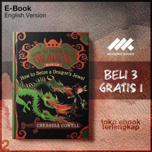 How_to_Train_Your_Dragon_10_Cressida_Cowell_How_to_Seize_a_Dragon_s_Jewel_1_.jpg