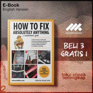 How_to_fix_absolutely_anything_a_homeowners_guide_by_Instructables_com.jpg