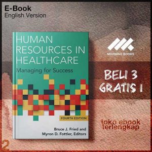 Human_Resources_in_Healthcare_Managing_for_Success_by_Bruce_J_Fried_Myron_D_Fottler.jpg