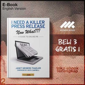 I_Need_a_Killer_Press_Release_Now_What_A_Guide_to_Online_PR_by_Janet_Meiners_Thaeler.jpg