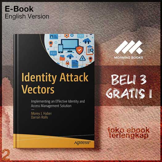 Identity_Attack_Vectors_Implementing_An_Effective_Identity_And_Access_Management_Solution_by.jpg