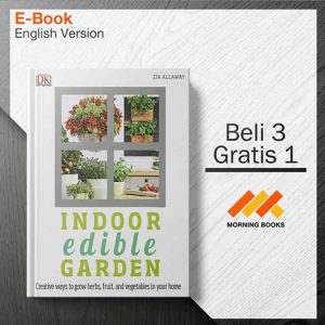 Indoor_Edible_Garden-_Creative_Ways_to_Grow_Herbs_Fruits_and_Vegetables_in_Your_Home_000001-Seri-2d.jpg