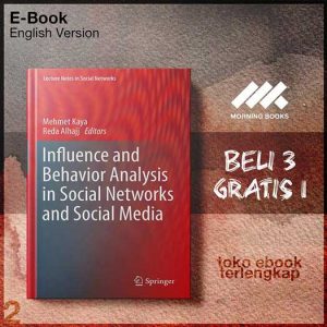 Influence_and_Behavior_Analysis_in_Social_Networks_and_Social_Media_by_Mehmet_Kaya_Reda_Alhajj.jpg