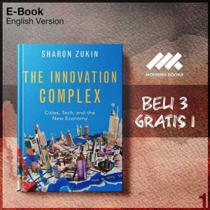 Innovation_Complex_Cities_Tech_and_the_New_Economy_by_Sharon_Zukin_The-Seri-2f.jpg