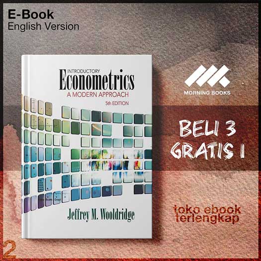 Introductory_Econometrics_A_Modern_Approach_by_Jeffrey_M_Wooldridge.jpg