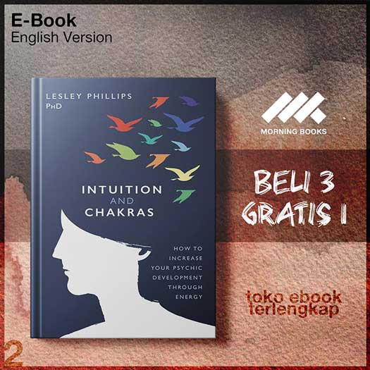 Intuition_and_Chakras_How_to_Increase_Your_Psychic_Development_Through_Energy_by_Lesley_Phillips.jpg Intuition_and_Chakras_How_to_Increase_Your_Psychic_Development_Through_Energy_by_Lesley_Phillips.jpg