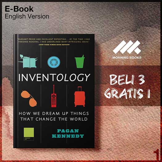Inventology_How_We_Dream_Up_Things_That_Change_the_World_by_Pagan_Kennedy-Seri-2f.jpg