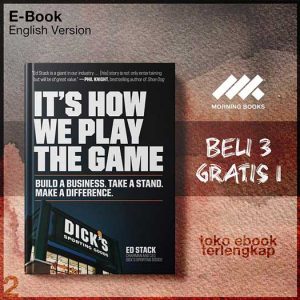 It_s_How_We_Play_the_Game_Build_a_Business_Take_a_Stand_Make_a_Difference_by_Ed_Stack.jpg It_s_How_We_Play_the_Game_Build_a_Business_Take_a_Stand_Make_a_Difference_by_Ed_Stack.jpg