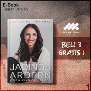 Jacinda_Ardern_A_New_Kind_of_Leader_by_Madeleine_Chapman-Seri-2f.jpg Jacinda_Ardern_A_New_Kind_of_Leader_by_Madeleine_Chapman-Seri-2f.jpg
