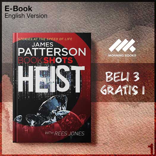 James_Patterson_Heist_by_Rees_Jones_BookShots_epub_-Seri-2f.jpg