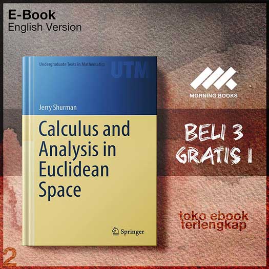 Jerry_Shurman_Calculus_and_Analysis_in_Euclidean_Space.jpg Jerry_Shurman_Calculus_and_Analysis_in_Euclidean_Space.jpg