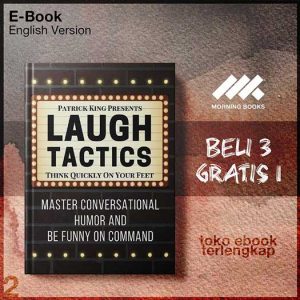 Laugh_Tactics_Master_Conversational_Humor_and_Be_Funny_On_Command_Think_Quickly_on_Your_Feet.jpg Laugh_Tactics_Master_Conversational_Humor_and_Be_Funny_On_Command_Think_Quickly_on_Your_Feet.jpg