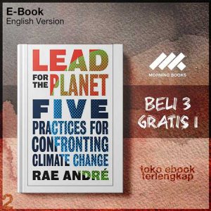 Lead_for_the_Planet_Five_Practices_for_Confronting_Climate_Change_by_Rae_Andre.jpg