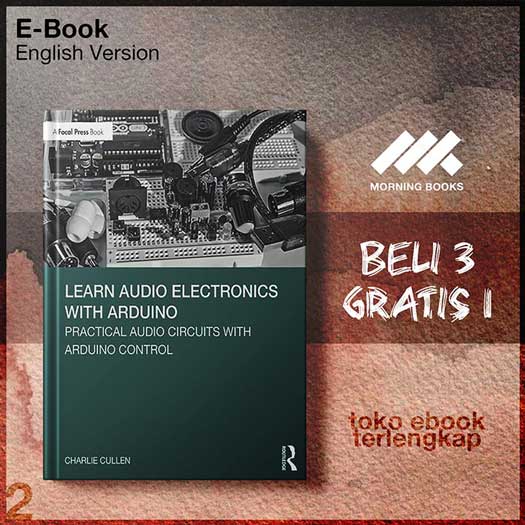 Learn_Audio_Electronics_with_Arduino_Practical_Audio_Circuits_with_Arduino_Control_by_Charlie_Cullen.jpg