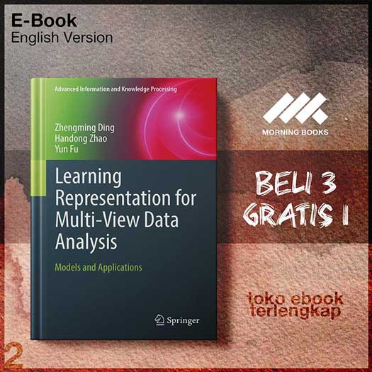 Learning_Representation_for_Multi_View_Data_Analysis_Models_anpplications_by_Ding_Zhengming.jpg Learning_Representation_for_Multi_View_Data_Analysis_Models_anpplications_by_Ding_Zhengming.jpg