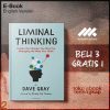 Liminal_Thinking_Create_the_Change_You_Want_by_Changing_the_Way_You_Think_by_Dave_Gray.jpg