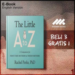 Little_A_Z_A_Companion_for_First_Time_Mothers_and_Their_Partners_b-Seri-2f.jpg Little_A_Z_A_Companion_for_First_Time_Mothers_and_Their_Partners_b-Seri-2f.jpg