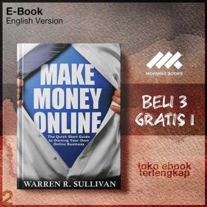 Make_Money_Online_The_Quick_Start_Guide_to_Owning_Your_Own_Online_Business_by_Sullivan_Warren_R.jpg