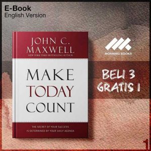 Make_Today_Count_The_Secret_of_John_Maxwell-Seri-2f.jpg