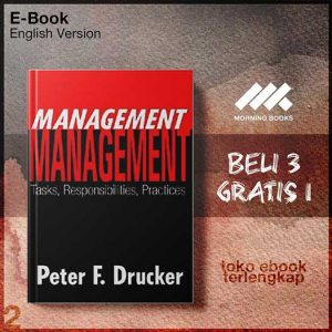 Management_Tasks_Responsibilities_Practices_by_Peter_Ferdinand_Drucker.jpg Management_Tasks_Responsibilities_Practices_by_Peter_Ferdinand_Drucker.jpg