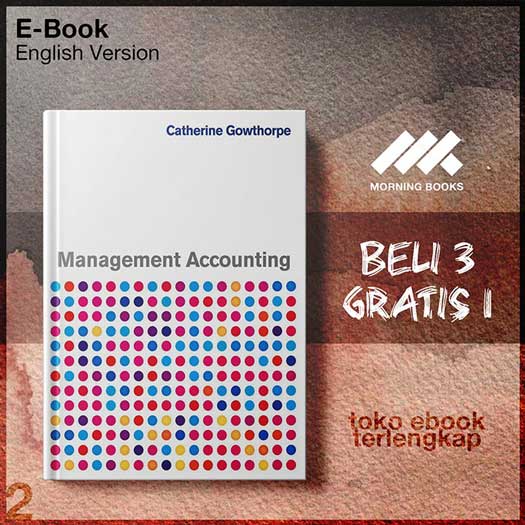 Management accounting by Catherine Gowthorpe – Morning Store