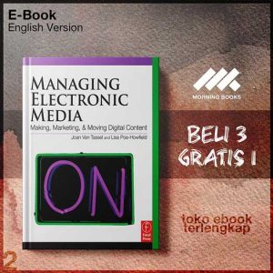 Managing_Electronic_Media_Making_Marketing_and_Moving_Digital_Content_by_Joan_Van_Tassel_Lisa_Poe_Howfield.jpg