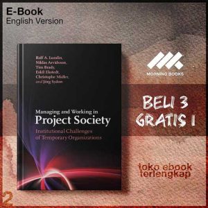 Managing_and_Working_in_Project_Society_Institutional_Challenges_of_Temporary_Organizations.jpg Managing_and_Working_in_Project_Society_Institutional_Challenges_of_Temporary_Organizations.jpg
