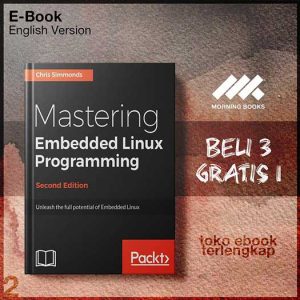 Mastering_Embedded_Linux_Programming_Second_Edition_U_of_Embedded_Linux_with_Linux_4_9_and_Yocto_Project_2_2.jpg