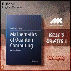 Mathematics_Of_Quantum_Computing_An_Introduction_by_Wolfgang_Scherer.jpg
