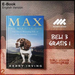 Max_the_Miracle_Dog_The_Heart_warming_Tale_of_a_Life_saving_Friendship_by_Kerry_Irving.jpg