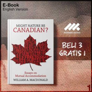 Might_Nature_Be_Canadian_Essays_on_Mutual_Accommodation-Seri-2f.jpg Might_Nature_Be_Canadian_Essays_on_Mutual_Accommodation-Seri-2f.jpg
